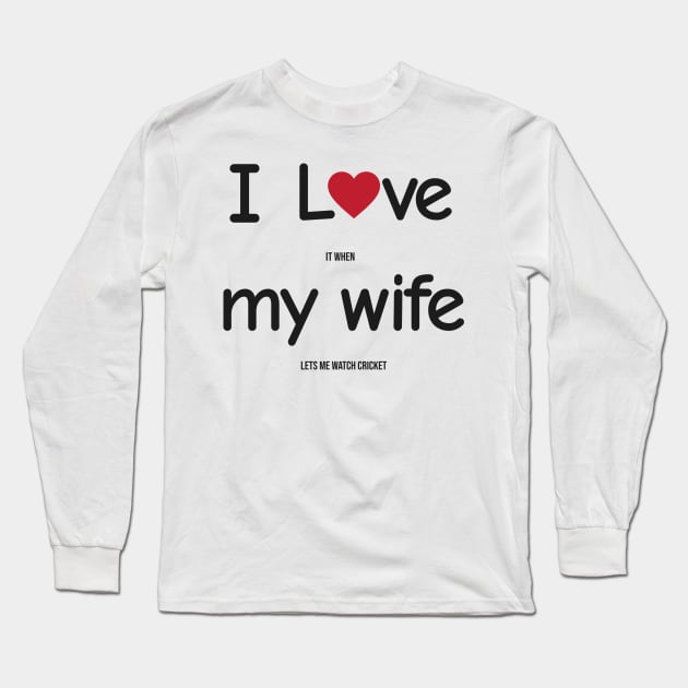 Funny Indian Pakistani Wife Husband Quote Cricket Joke Long Sleeve T-Shirt by alltheprints